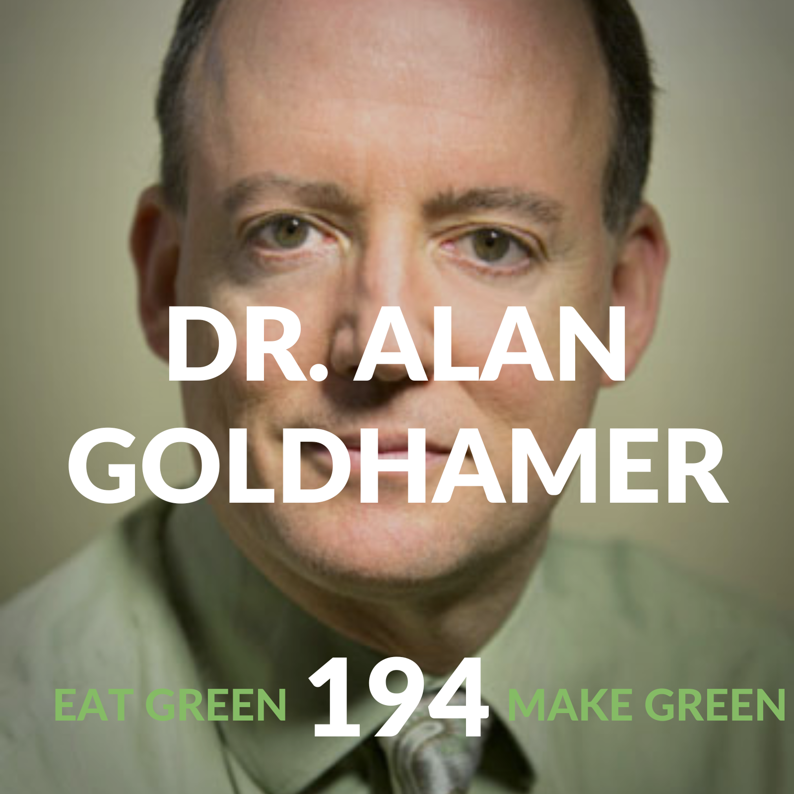 Episode 194: Dr. Alan Goldhamer &amp; The Healing Power of Fasting