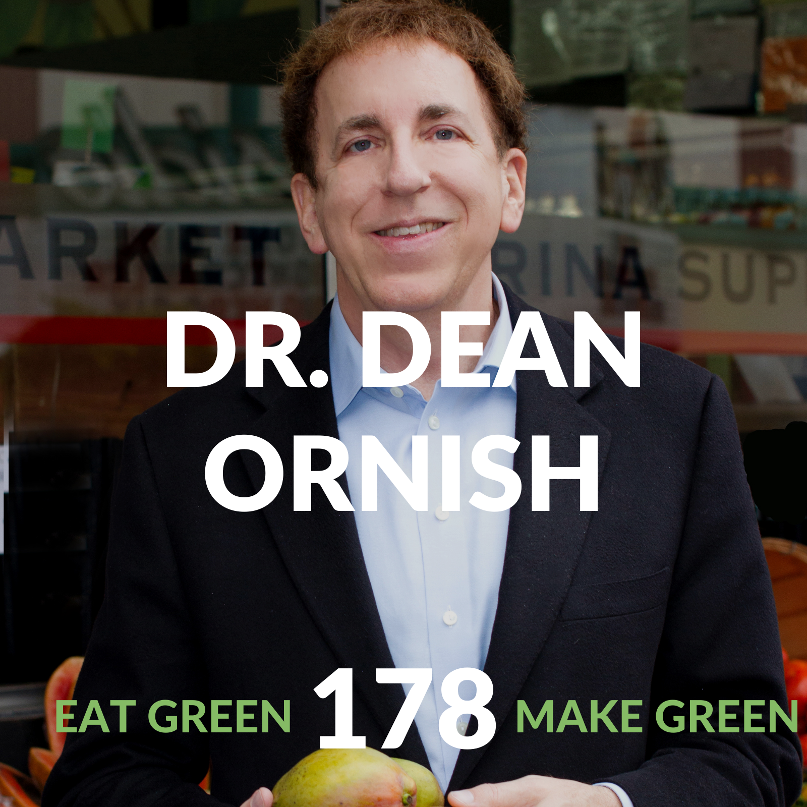 Episode 178: Dean Ornish &amp; Undo-ing Chronic Disease