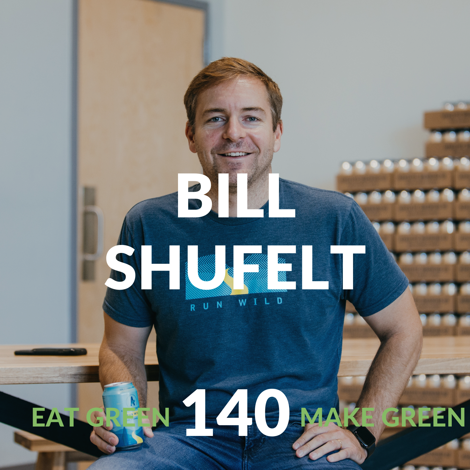 Episode 140: Bill Shufelt &amp; Athletic Brewing Co.