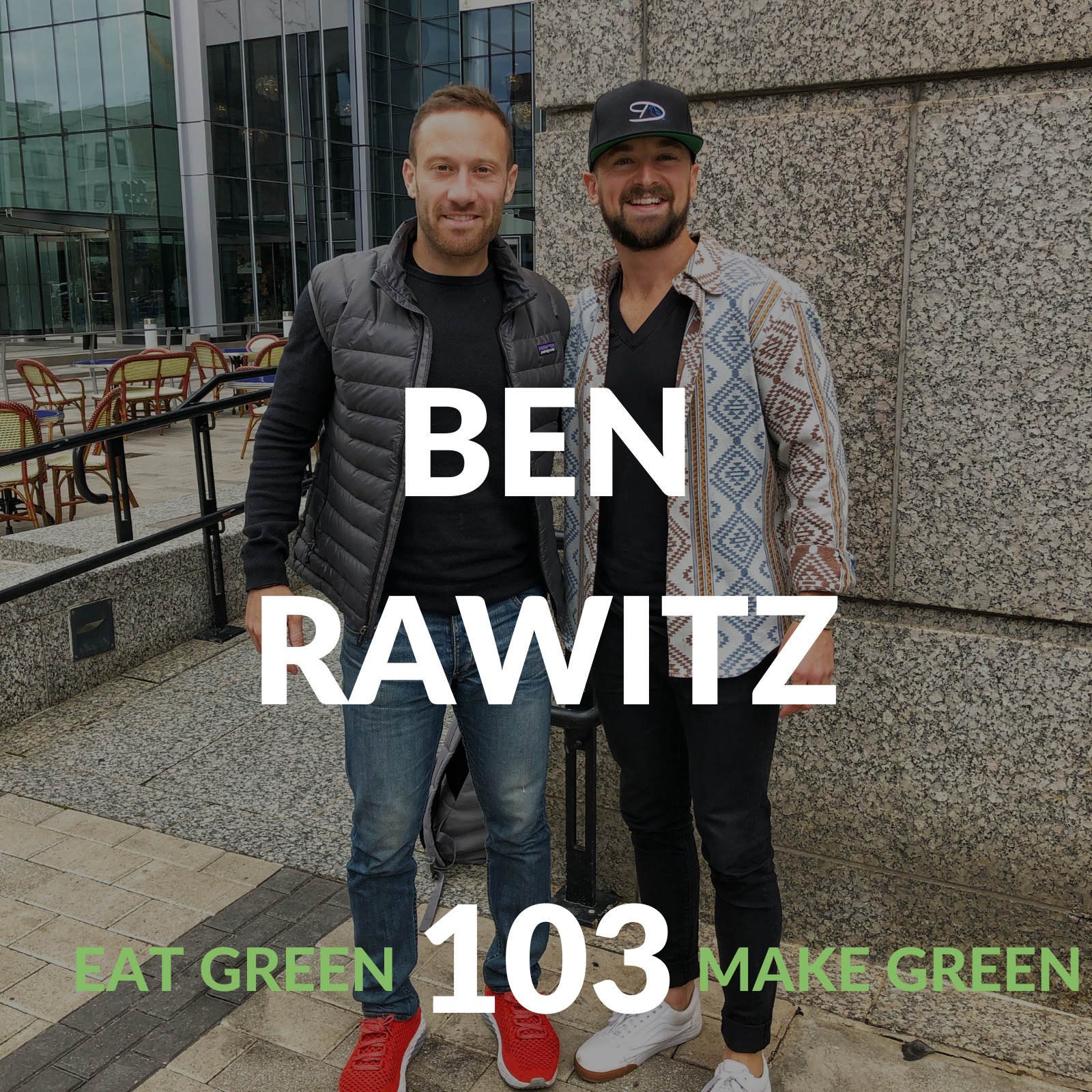 Episode 103:  Ben Rawitz &amp; Never Say No