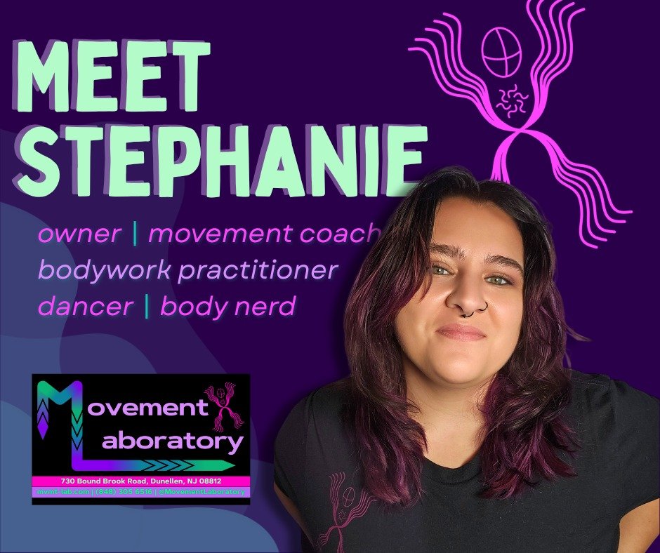 Meet Stephanie - owner of Movement Laboratory, movement coach, bodywork practitioner, dance artist, and all-around body nerd!

☀️Sun Sign - Aquarius
🔮Favorite Color: Purple
🌅Sunrise or Sunset - Sunset
🤸🏻&zwj;♀️Current Movement Goal - Preparing my