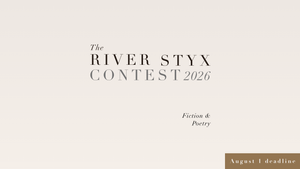 2026 River Styx Contest — River Styx Magazine