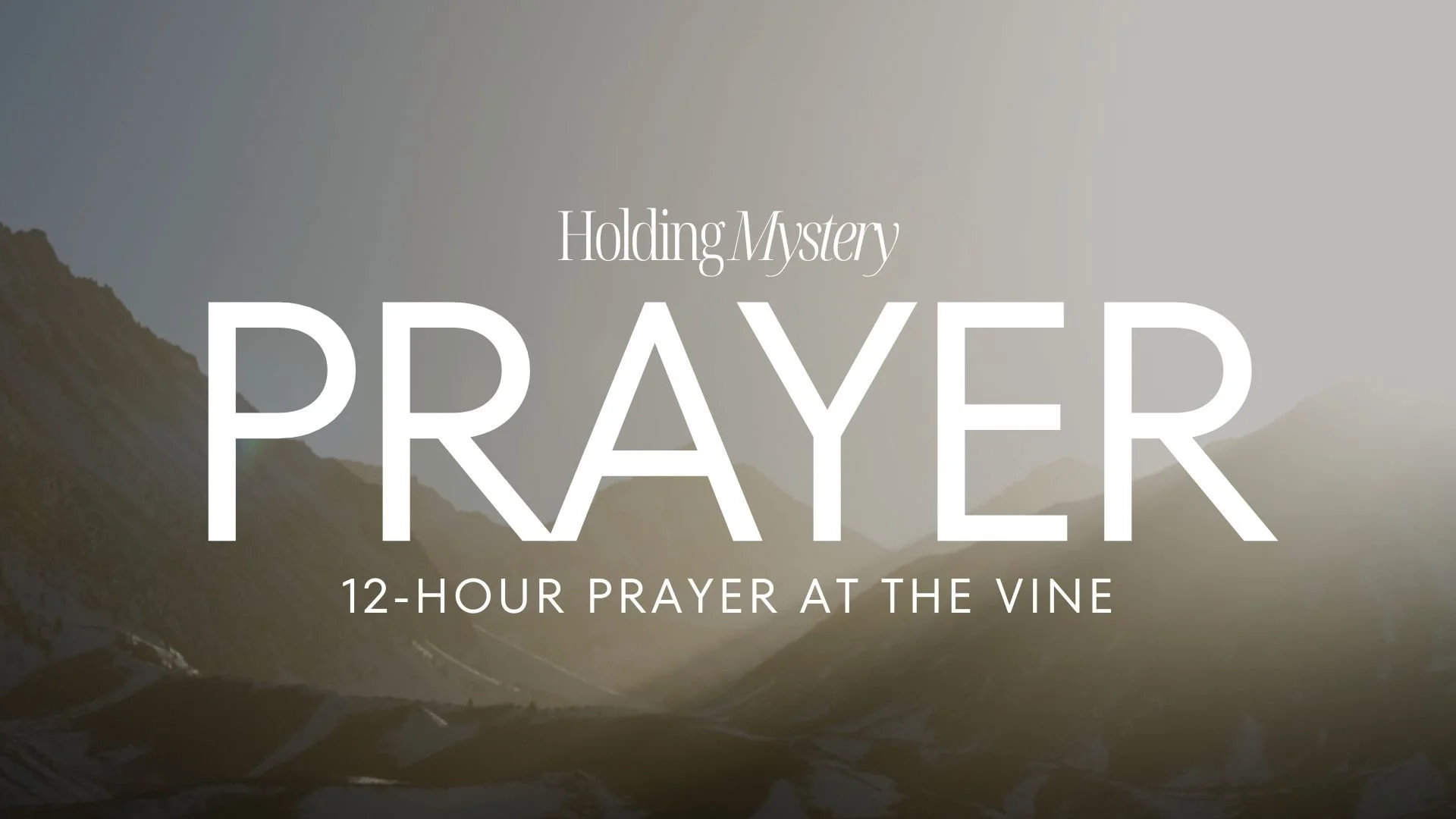 12-Hour Prayer: Holding Mystery 
