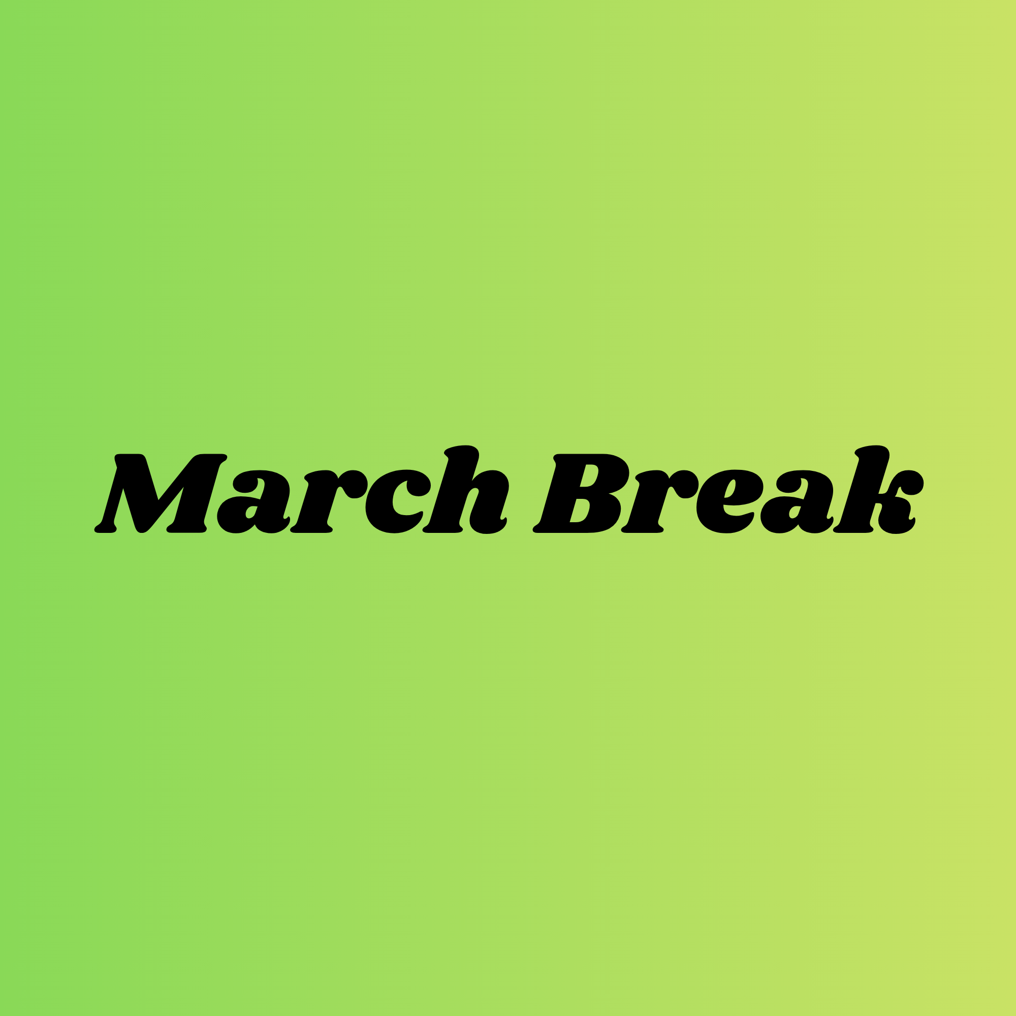 March Break