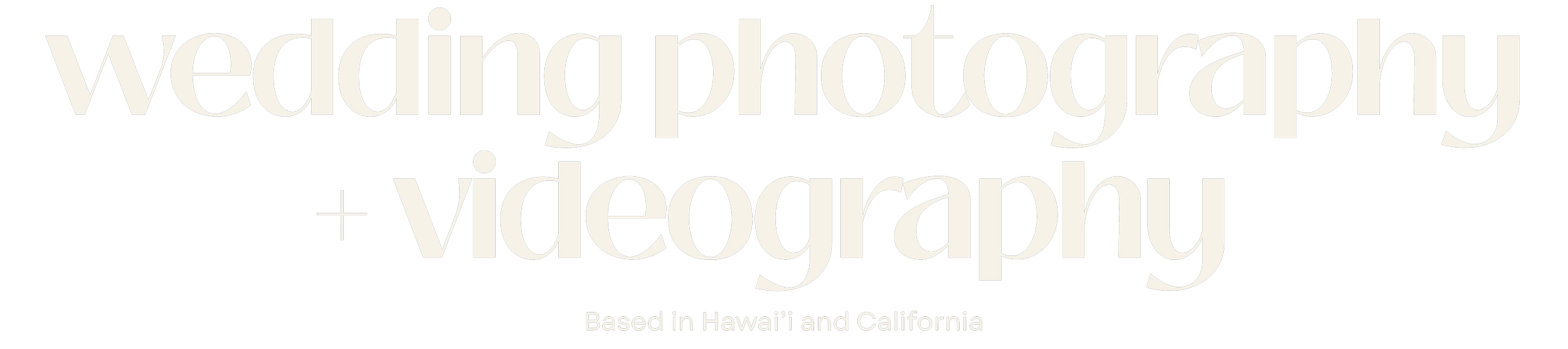 Text on a black background that reads "wedding photography + videography. Based in Hawai’i and California."