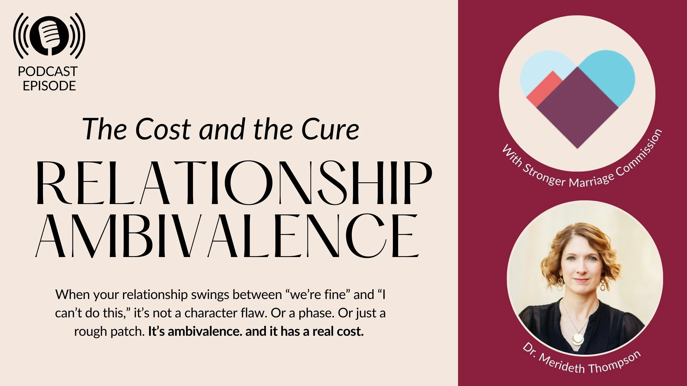 Too Good to Leave, Too Bad to Stay? The Real Cost of Relationship Ambivalence—and a Research-Based Way Out