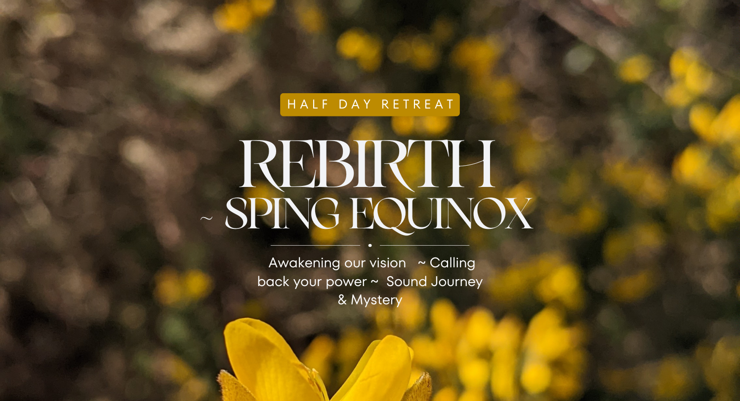 Rebirth ~ Spring Equinox Retreat