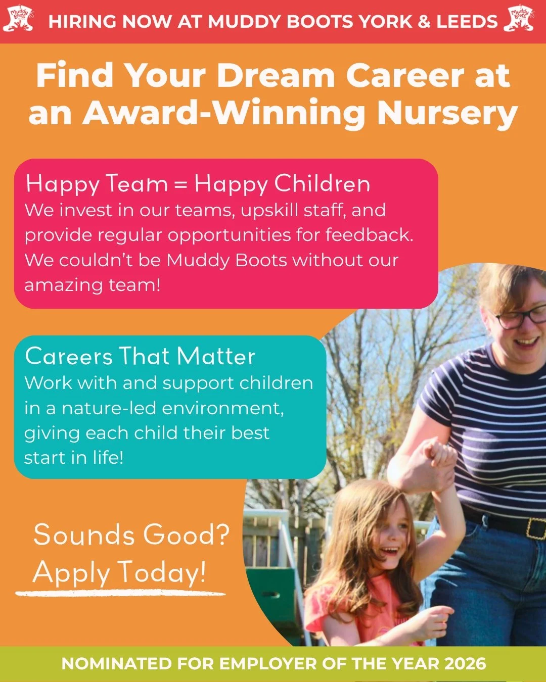 Muddy Boots Nurseries | Actively Recruiting Early years Educators

Due to increased popularity and demand, we&rsquo;re looking to expand our Early Years team at Muddy Boots Acomb &amp; Poppleton - and we want to hear from you!

Wanting to start your 