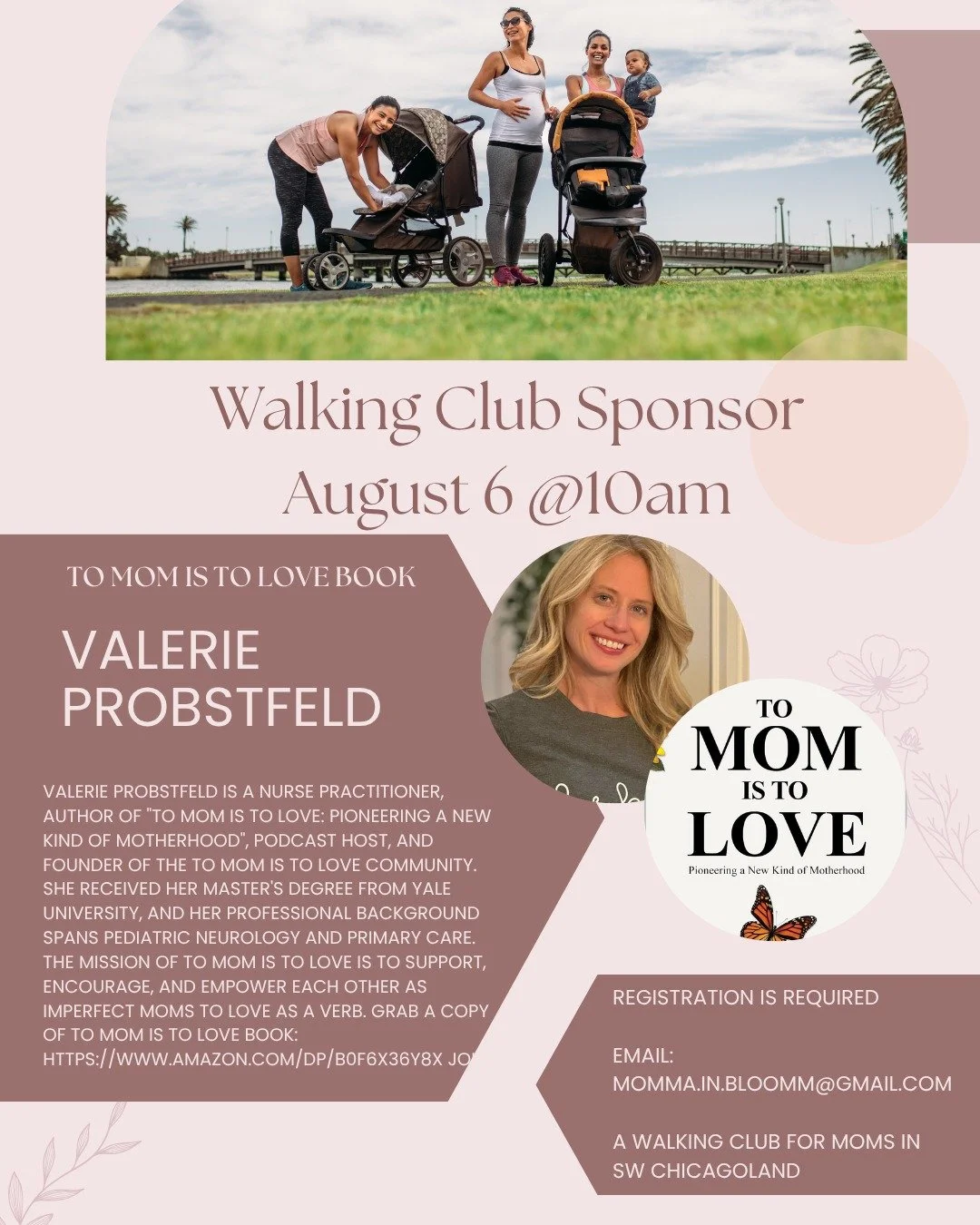 🌸Our next Walking Club Sponsor🌸

Join us on Wednesday, August 6 at 10am for an educational walk &amp; talk with Valerie Probstfeld. Not only is she a Nurse Practitioner, she is a author of &quot;To Mom is to Love&quot; Book and Podcast host @valeri