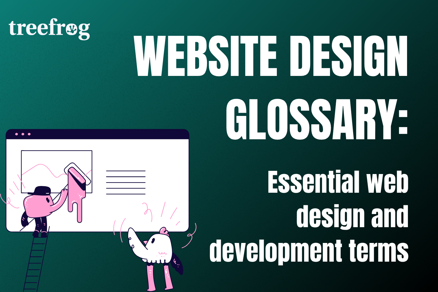 WEB DESIGN GLOSSARY: WEB DESIGN TERMS EXPLAINED