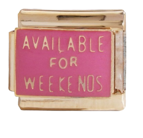 Available For Weekends