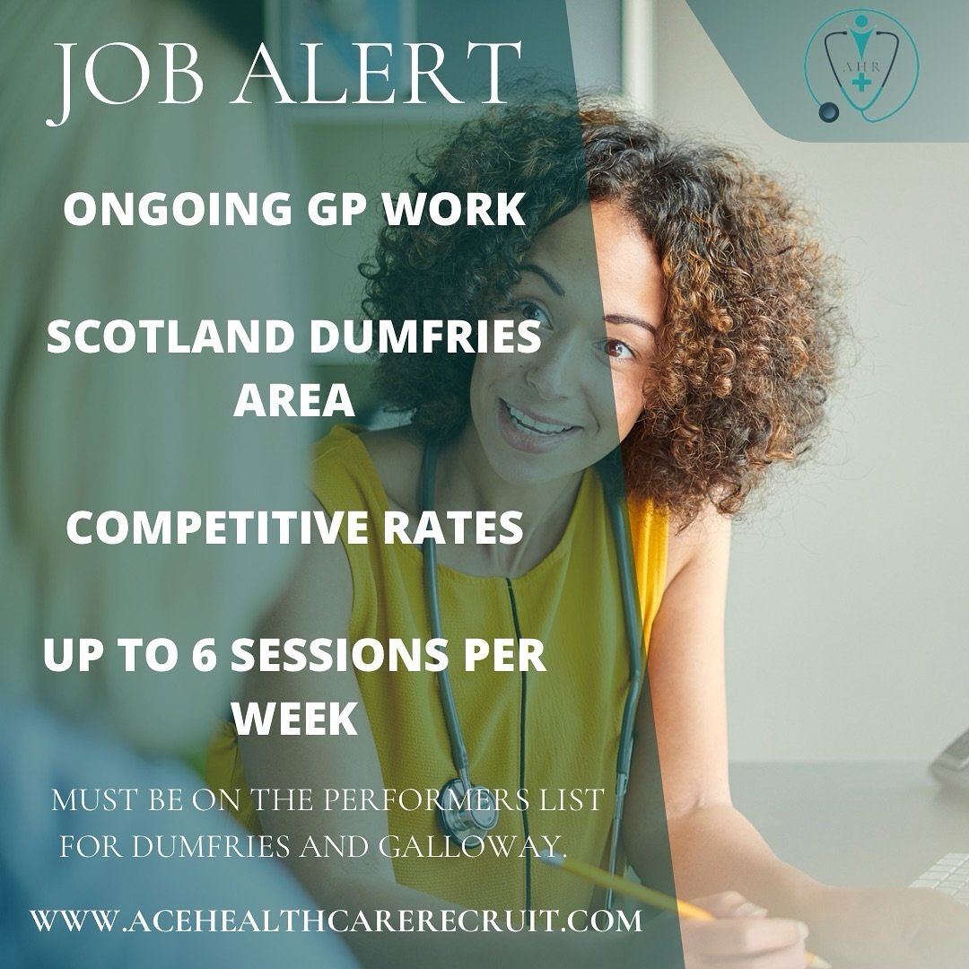 Job Alert

Ongoing GP work
Scotland Dumfries area 
Competitive rates 
Up to 6 sessions per week

*Must be on the performers list for Dumfries and Galloway.

Visit our website to register and apply..

www.acehealthcarerecruit.com (link in bio)

#scotl