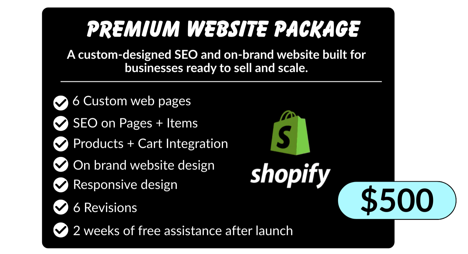 A promotional graphic for a premium website package, featuring a black background, white text, green Shopify logo, and light blue price tag displaying $500.