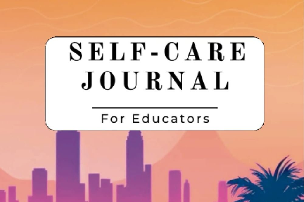 The Self-Care Journal for Educators: An Additional Exercise