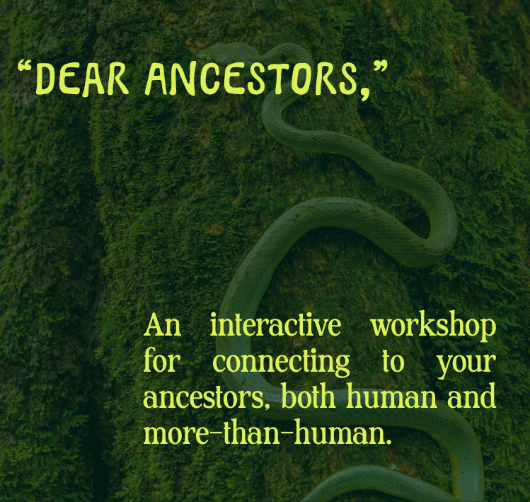 “Dear Ancestors,”