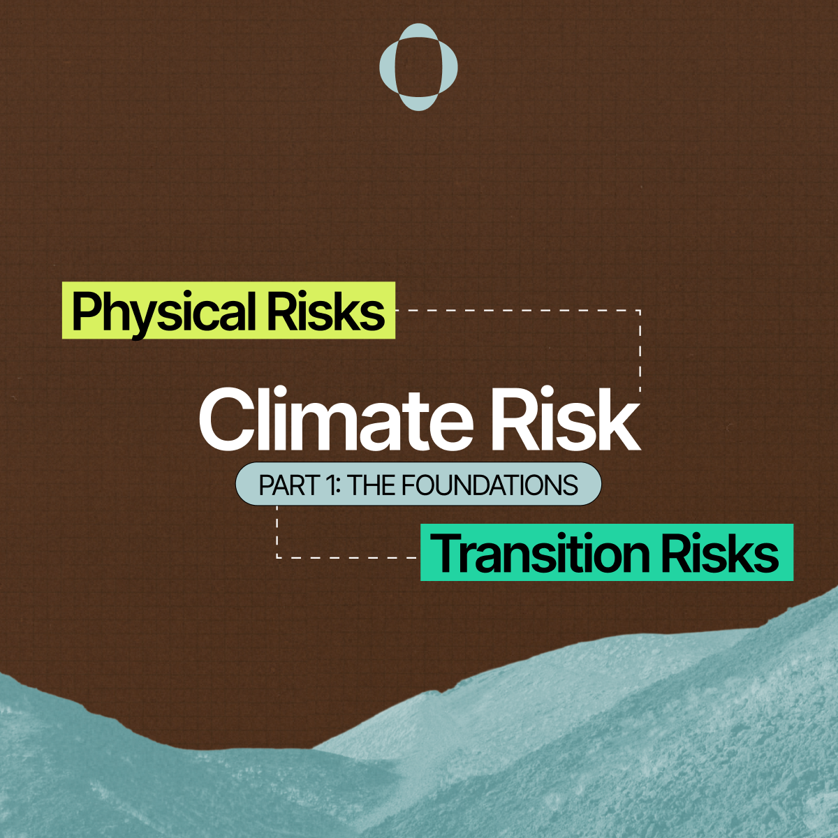 From Climate Risk to Business Action, Part 1: The Foundations