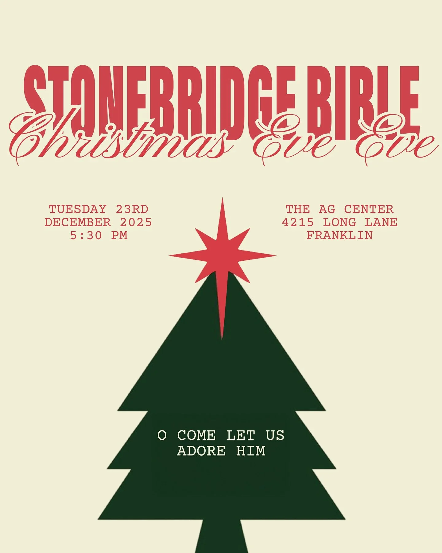 Invite a friend and come join Stonebridge Bible Church Christmas Eve Eve at the Williamson County Ag Center! 

Mark your&nbsp;calendars&nbsp;for December 23rd at 5:30 PM&nbsp;for our Christmas Eve Eve service as we rejoice and remember the birth of o