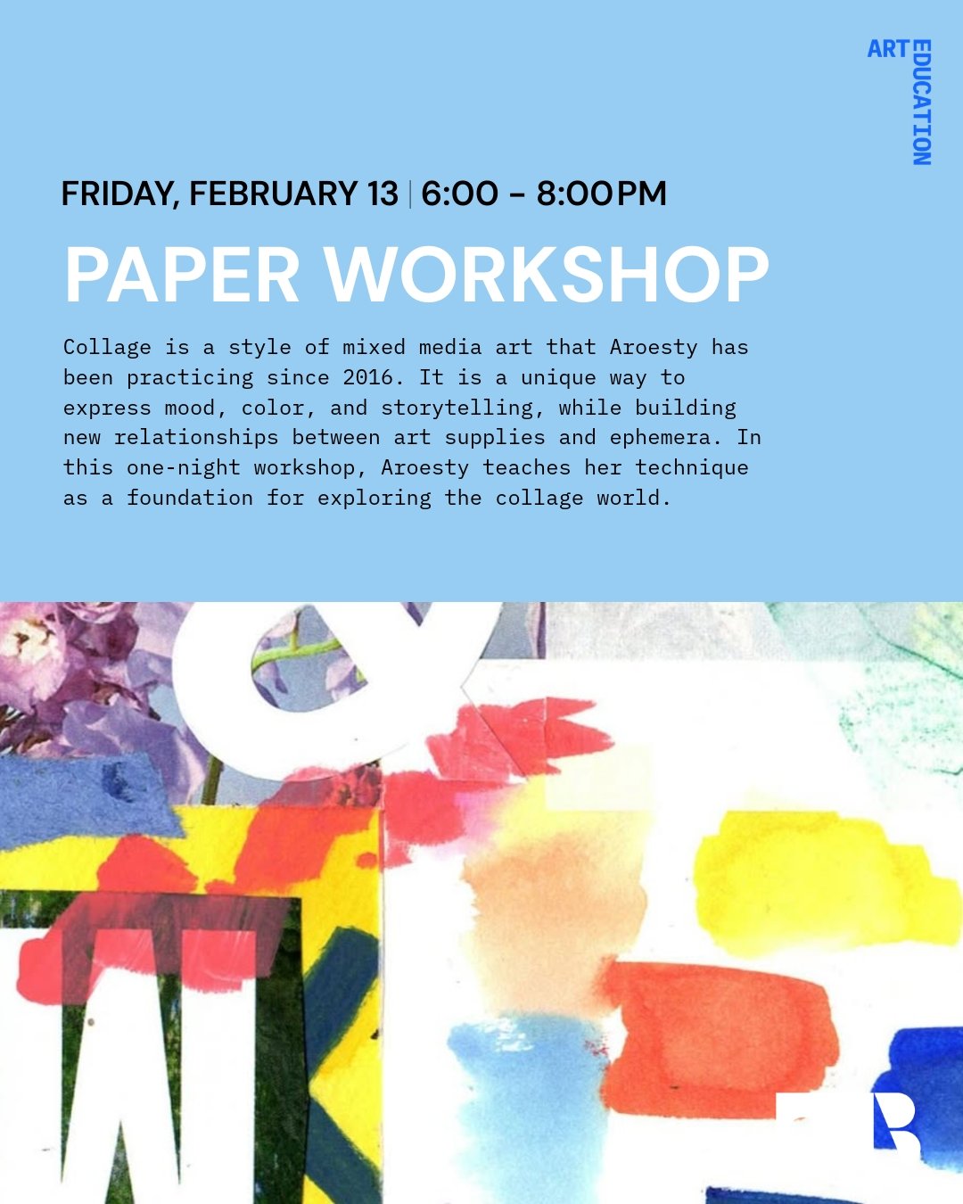 Looking ahead: &ldquo;Paper Work&rdquo; returns on February 13 with 
@paperworkcollage. This workshop invites participants to explore collage, layering, texture, and mixed-media techniques in a playful, guided environment. Led by artist Sarah Aroesty