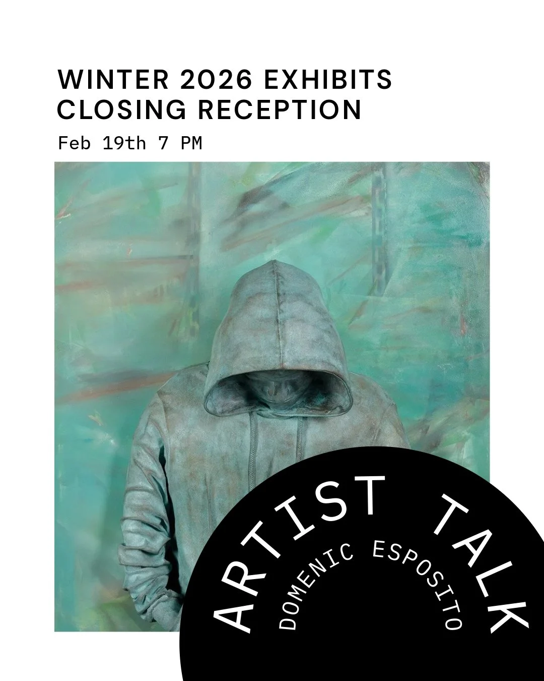 Winter Exhibits Closing Reception
Last chance to experience our Winter Exhibits.
Join us for the closing reception and artist talk with Domenic Esposito as we celebrate the work and conversations that shaped this exhibition season.
📅 Thursday, Febru