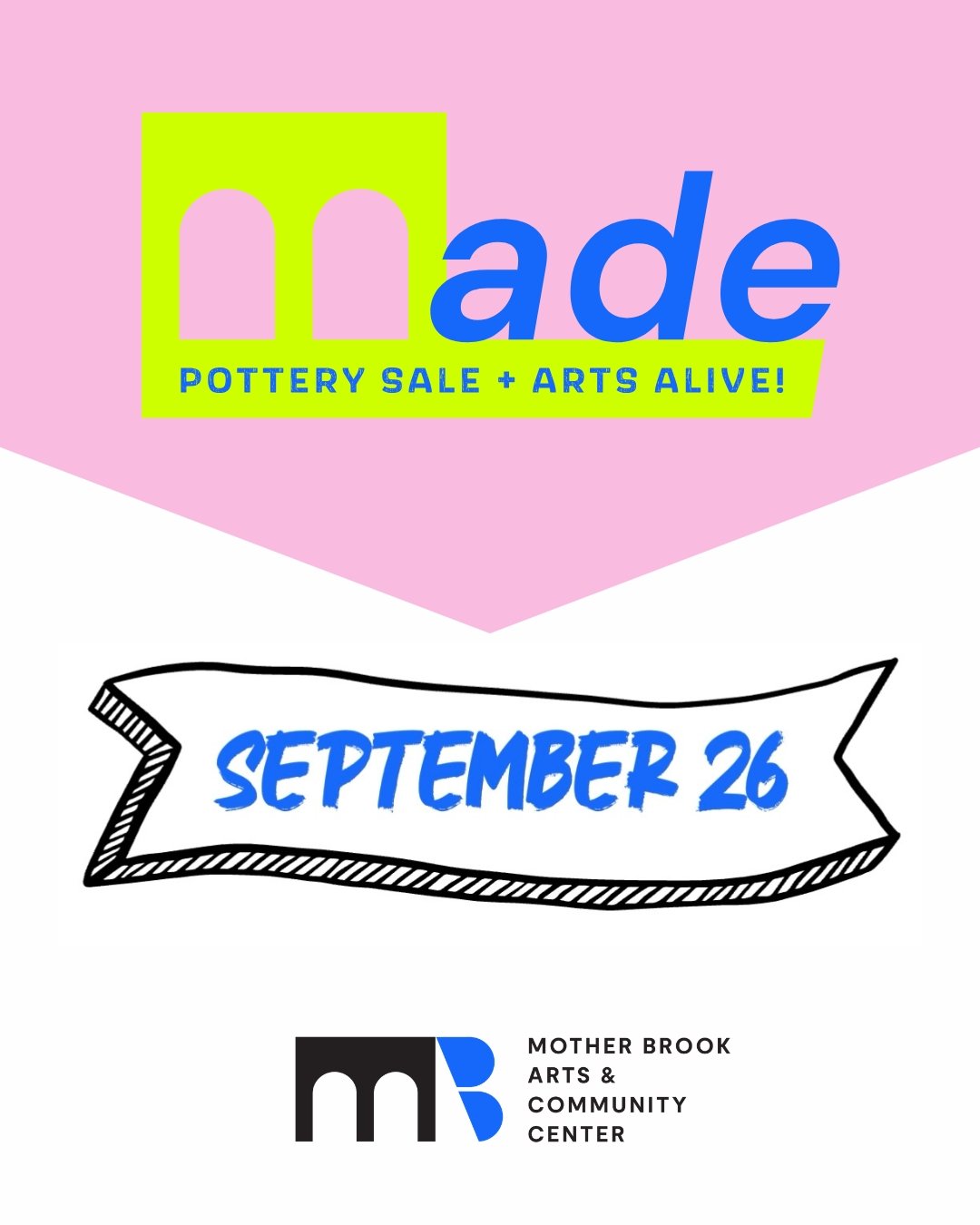 Save the date for MADE: Pottery Sale + Arts Alive! On September 26, Mother Brook will come alive with pottery, hands-on artmaking, demonstrations, and a public viewing of BIG INK printmaking. Meet artists, explore the building, and see creativity in 