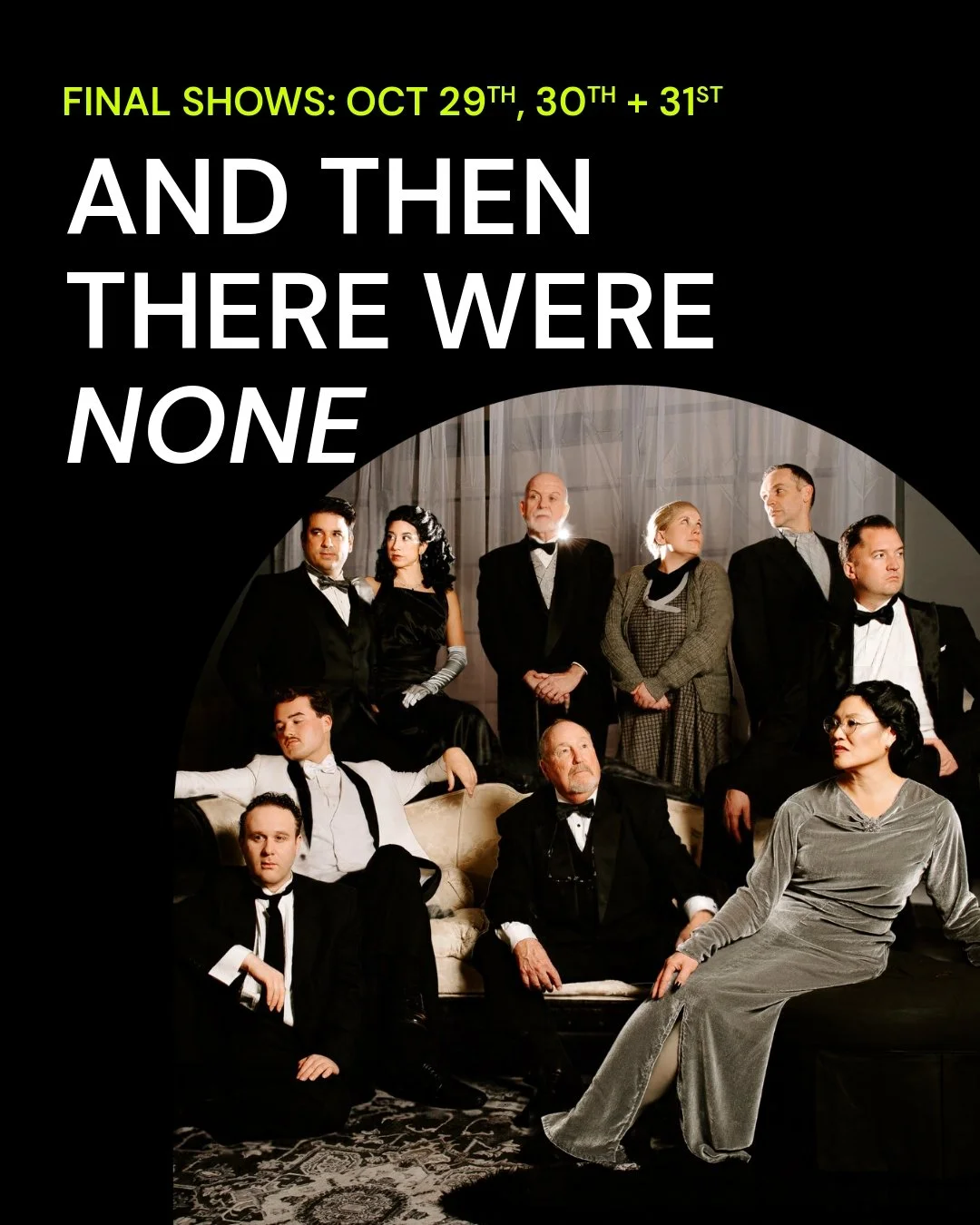 Only 3 more chances to solve the mystery! 

Don&rsquo;t miss your chance to experience And Then There Were None at Sullivan Rep! Agatha Christie&rsquo;s classic thriller will keep you guessing as ten strangers find themselves on an isolated island&md