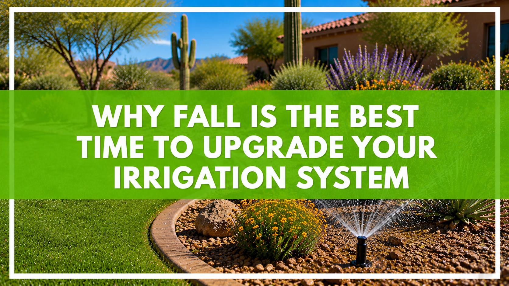 Why Fall Is the Best Time to Upgrade Your Irrigation System