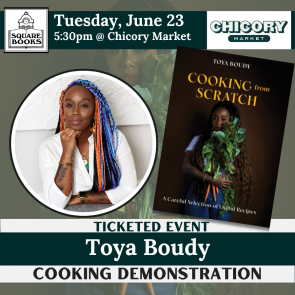 Square Books & Chicory Market present Toya Boudy for Cooking from Scratch