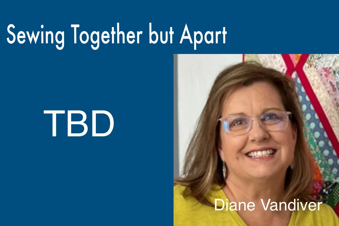 Sewing Together But Apart with TBD and Diane Vandiver