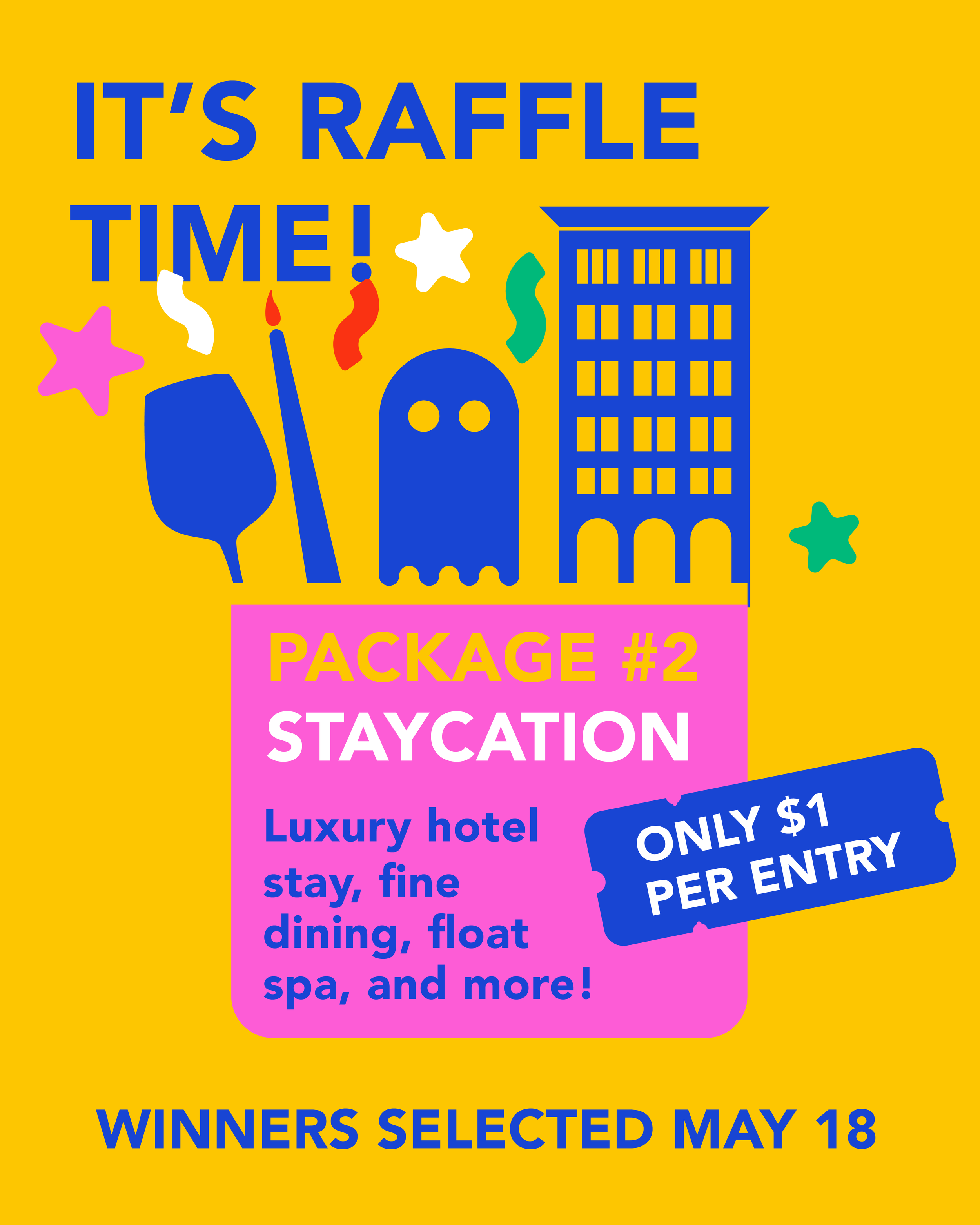 Bright yellow background with colorful illustrations of a wine glass, a candle, stars, and buildings. Text reads: "It's raffle time!" and "PACKAGE #2 Staycation," along with details about staycation benefits and entry fee. The announcement states: "Winners selected May 18."