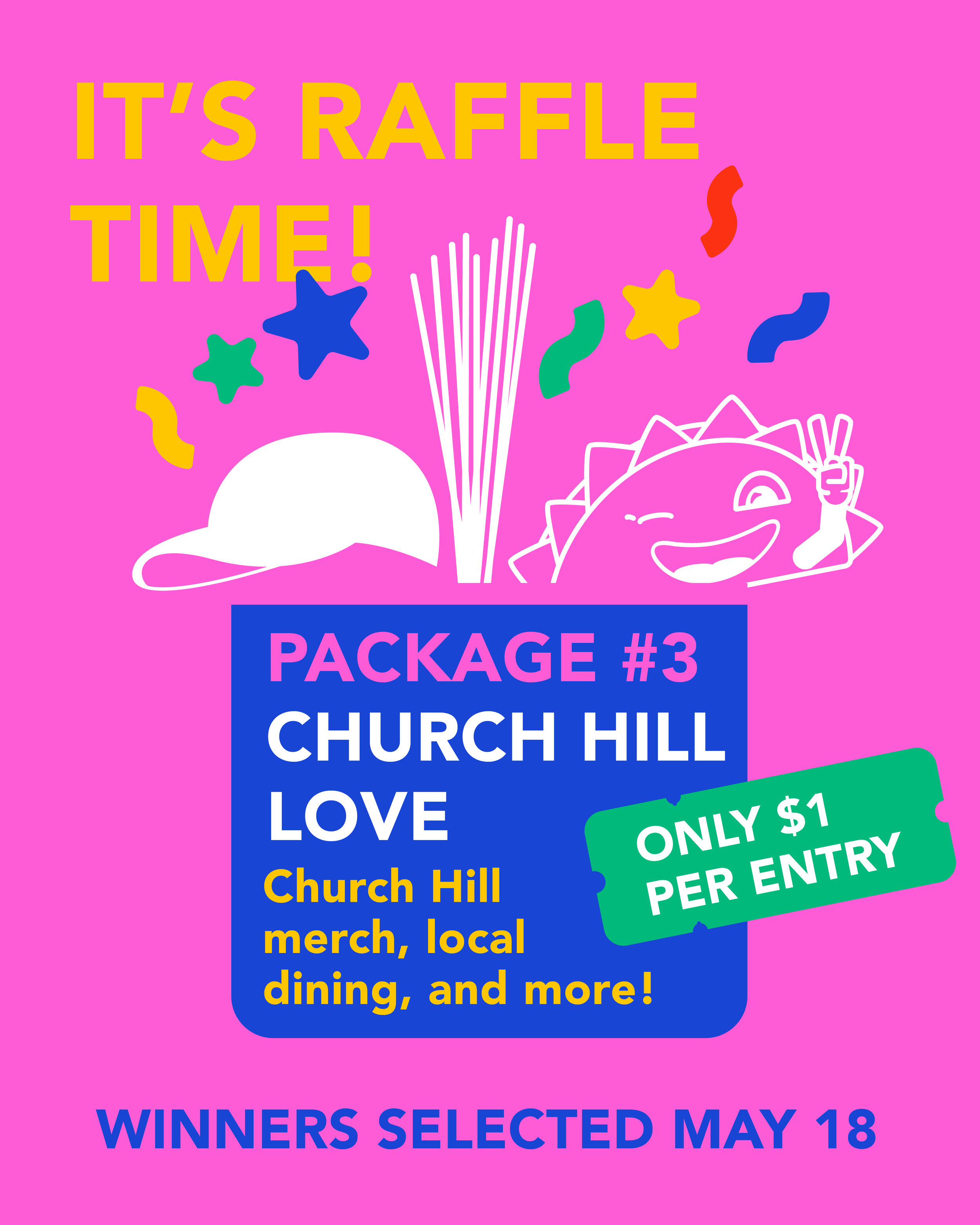 Bright pink background with various colorful star and squiggly confetti shapes, text announcing raffle and event details for Church Hill, and a happy sun character giving a peace sign. The event is a raffle package #3, with a ticket price of $1, and winners will be announced on May 18.