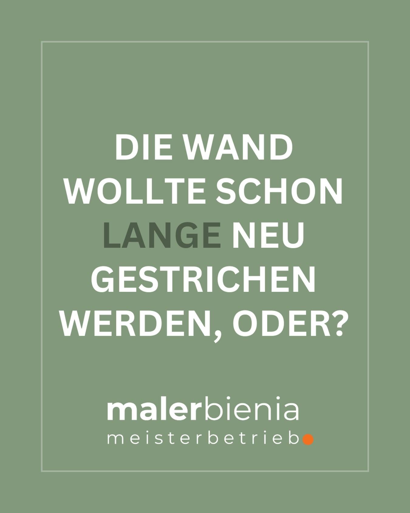 Die Wand wollte schon lange neu gestrichen werden, oder?
 
&bdquo;Machen wir n&auml;chstes Jahr&hellip;&ldquo; &ndash; das kennen wir nur zu gut. 
Wir &uuml;bernehmen f&uuml;r Sie den gesamten Prozess: Von der Vorbereitung &uuml;ber das Abdecken bis 