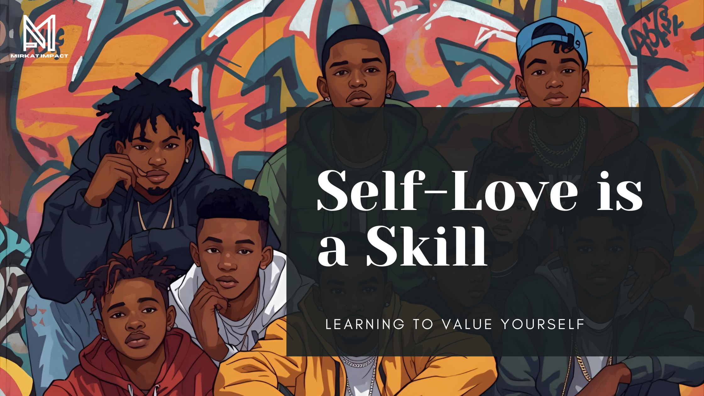 Self‑Love Is a Skill: Learning to Value Yourself