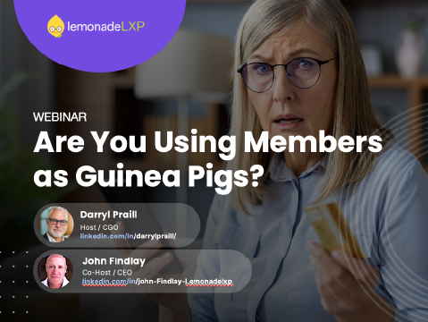 WEBINAR Are You Using Members as Guinea Pigs