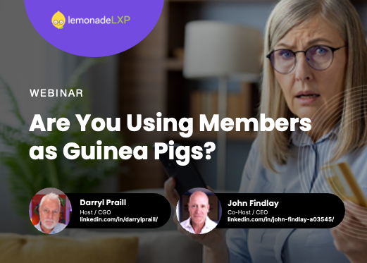 WEBINAR Are You Using Members as Guinea Pigs
