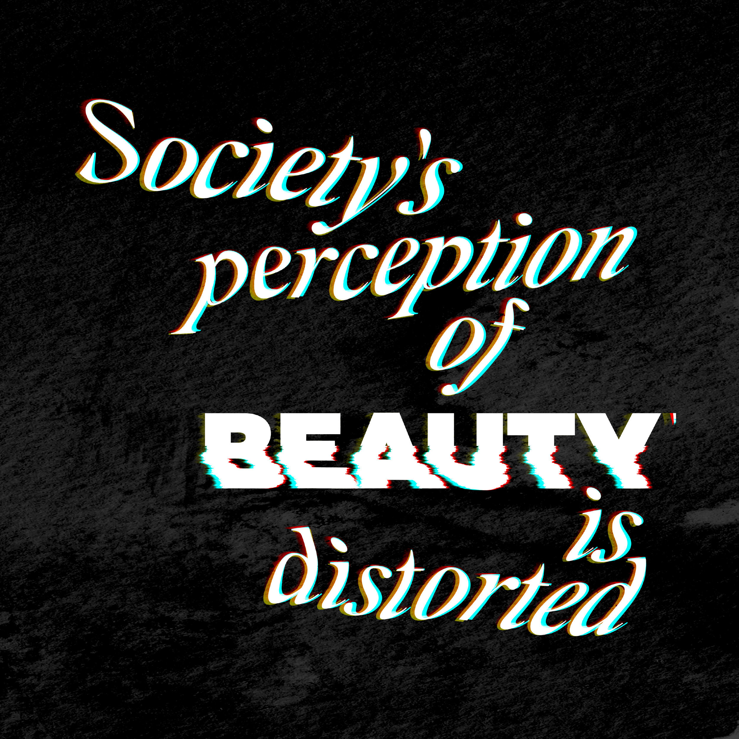 Society's Perception Of Beauty Is Distorted-01.png