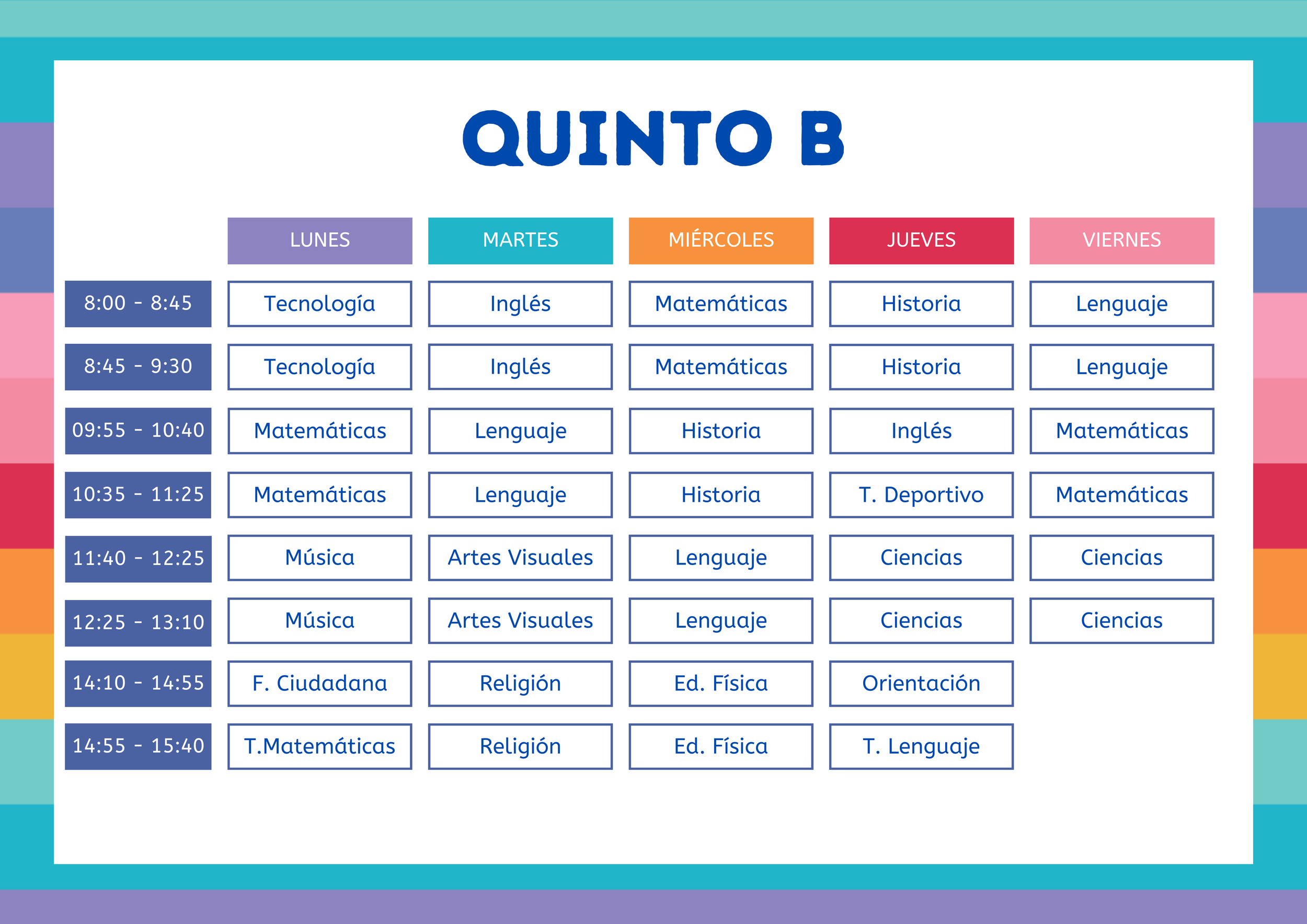 Horario escolar para el Quinto B con clases de lunes a viernes en diferentes horarios y materias, incluyendo tecnología, inglés, matemáticas, historia, lengua, música, artes visuales, religión, educación física, y orientación.