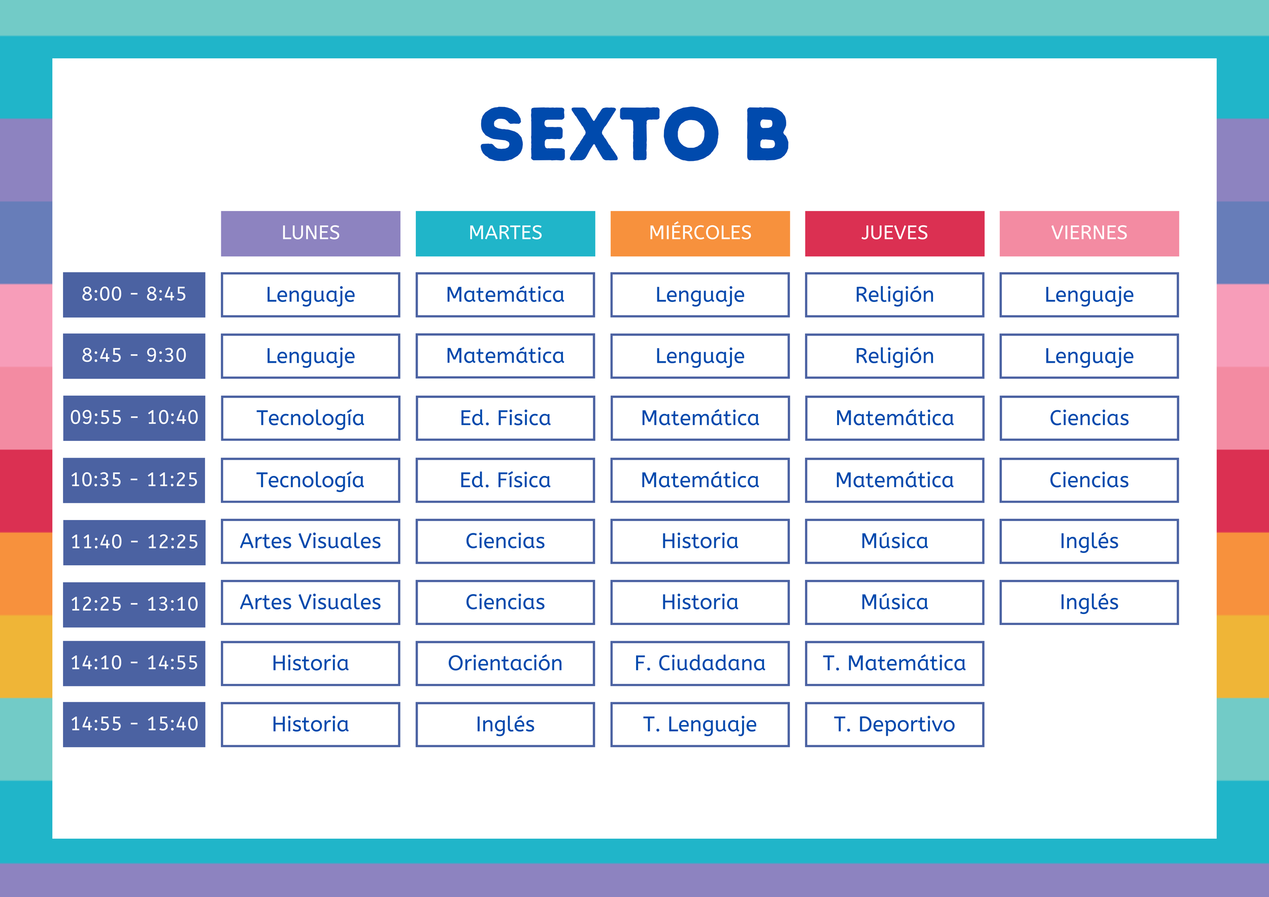 Horario de clases del sexto grado B, con asignaturas como Lenguaje, Matemáticas, Ciencias, Historia, Artes Visuales, Educación Física, Música, Inglés, Orientación y Deportes, organizado por días y horarios.