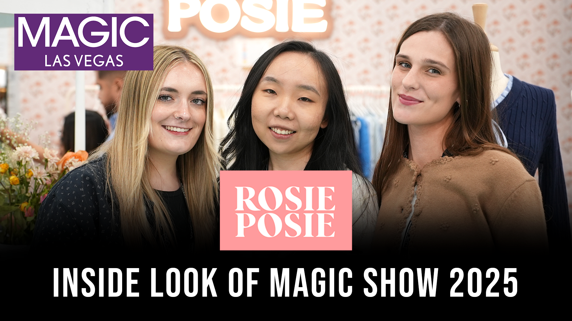 Reversible Jackets &amp; Romantic Florals: Rosie Posie Blossoms at Las Vegas Magic 2025