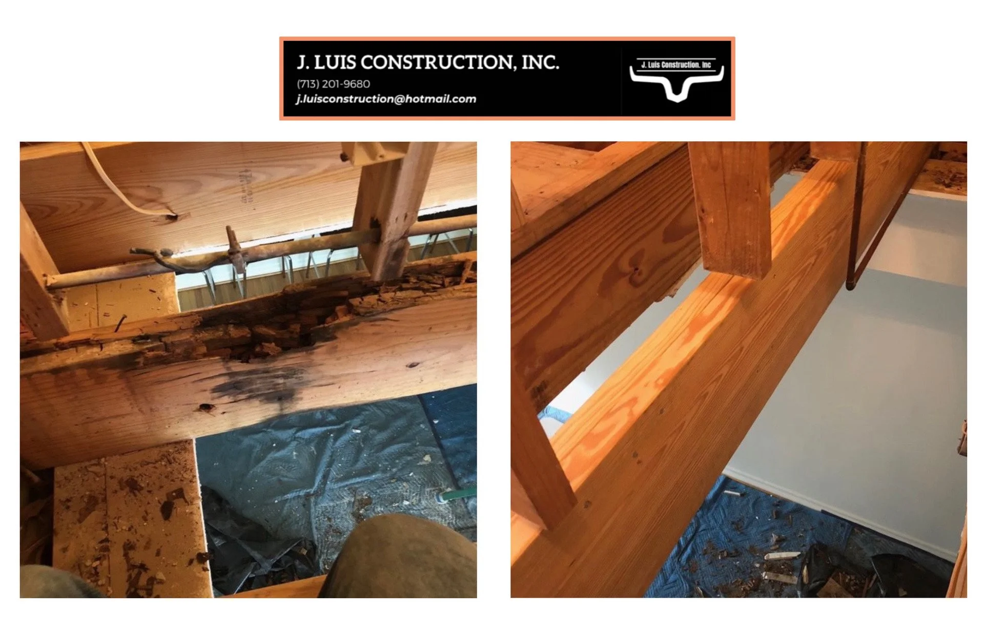 Construction site showing damaged wooden beams, with close-up views of rot and repairs in progress. Contact details for J. Luis Construction, Inc. are displayed above.
