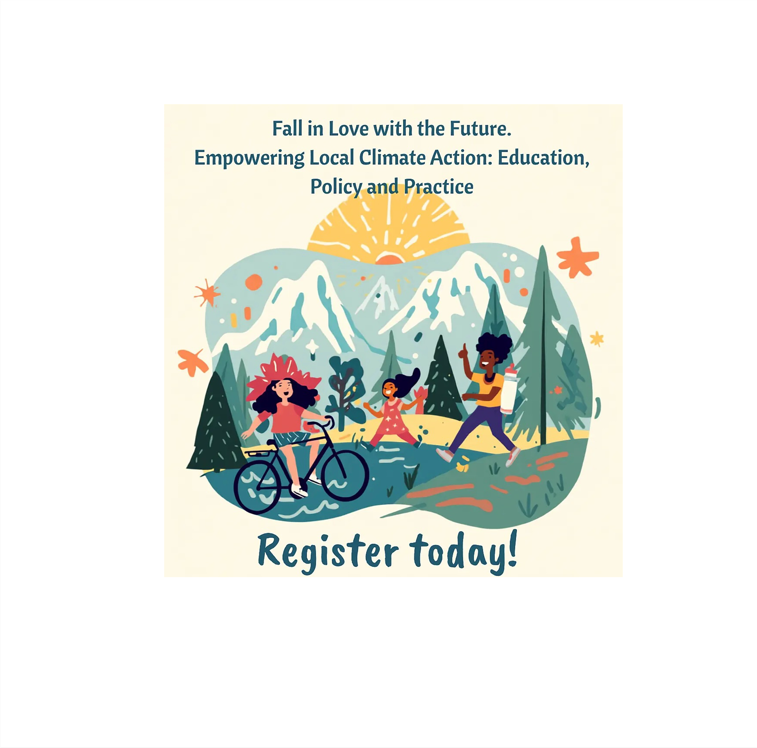 Fall in Love with the Future: Empowering Local Climate Action: Education, Policy and Practice