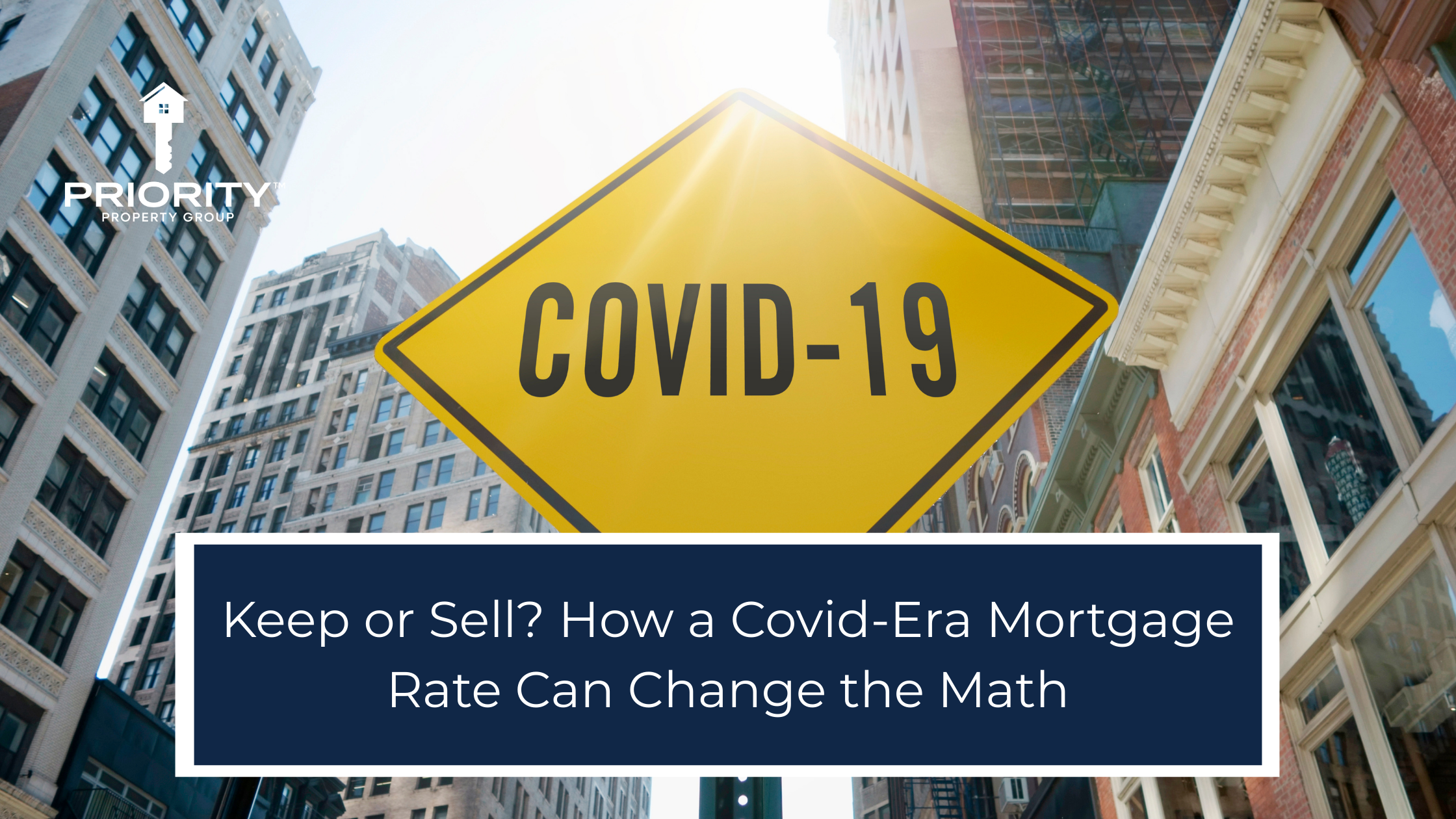 Keep or Sell? How a Covid-Era Mortgage Rate Can Change the Math