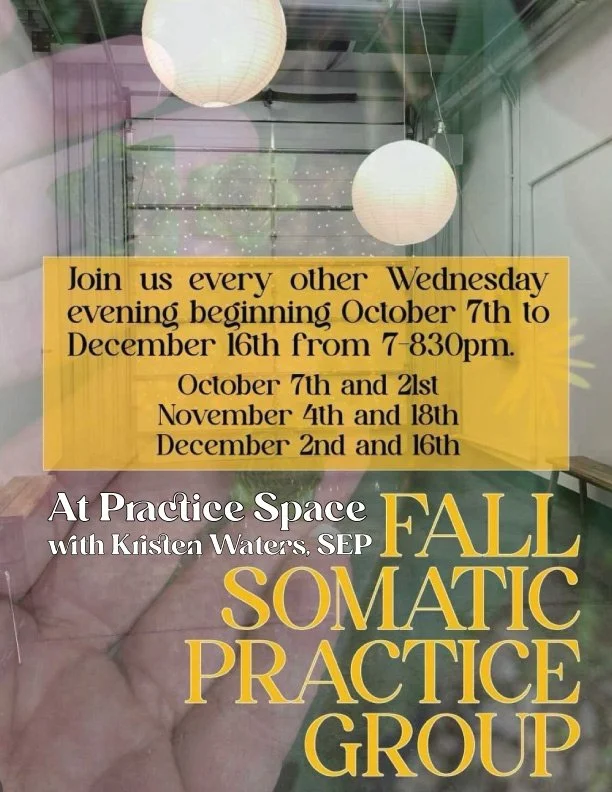 Fall somatic practice group with Kristen Waters, SEP