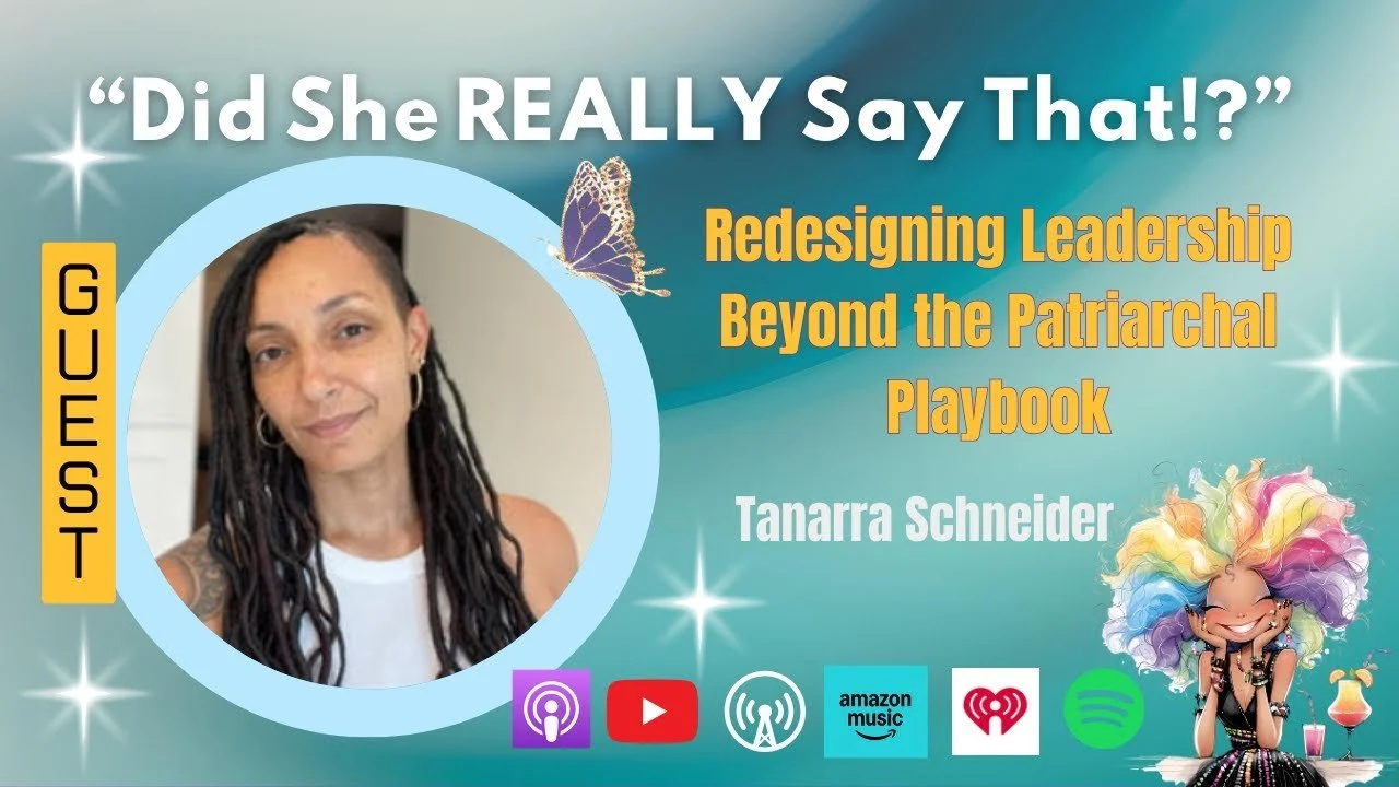 Did She Really Say That: Redesigning Leadership Beyond the Patriarchy