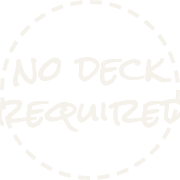 Small circular badge containing the words No Deck Required