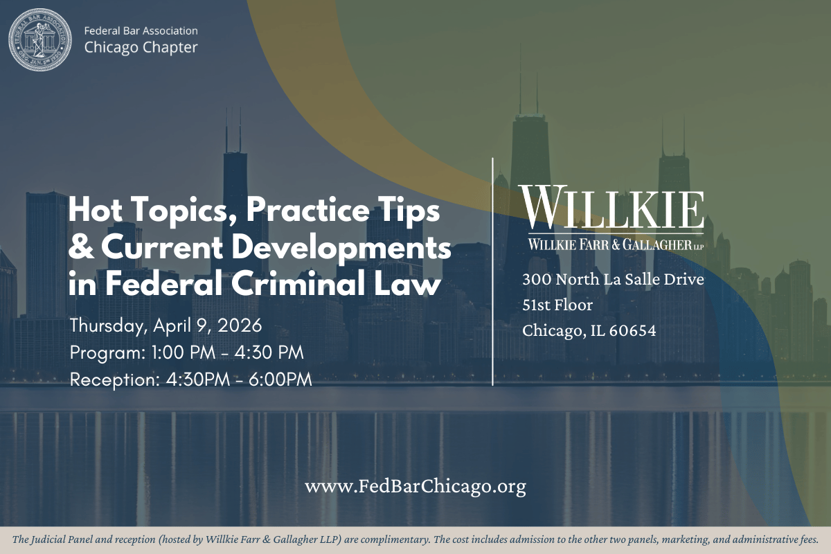 2026 Hot Topics, Practice Tips &amp; Current Developments in Federal Criminal Law