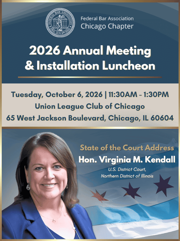 2026 annual meeting installation luncheon federal bar association chicago chapter chief judge virginia m kendall