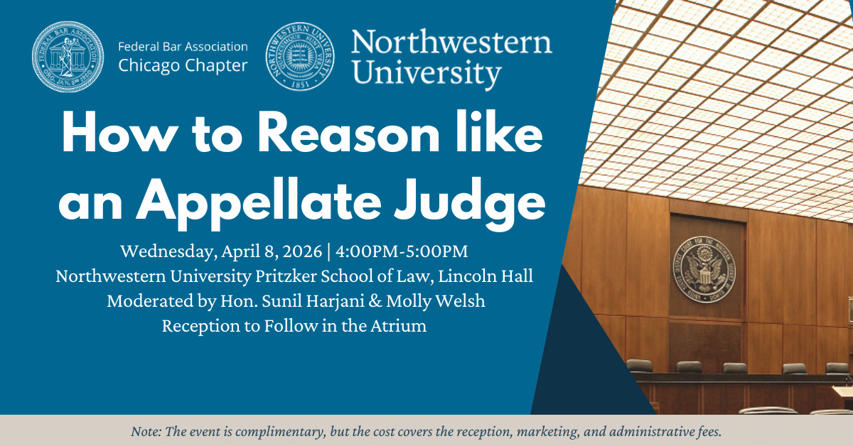 How to Reason like an Appellate Judge federal bar association chicago chapter wednesday, april 8, 2026 fba