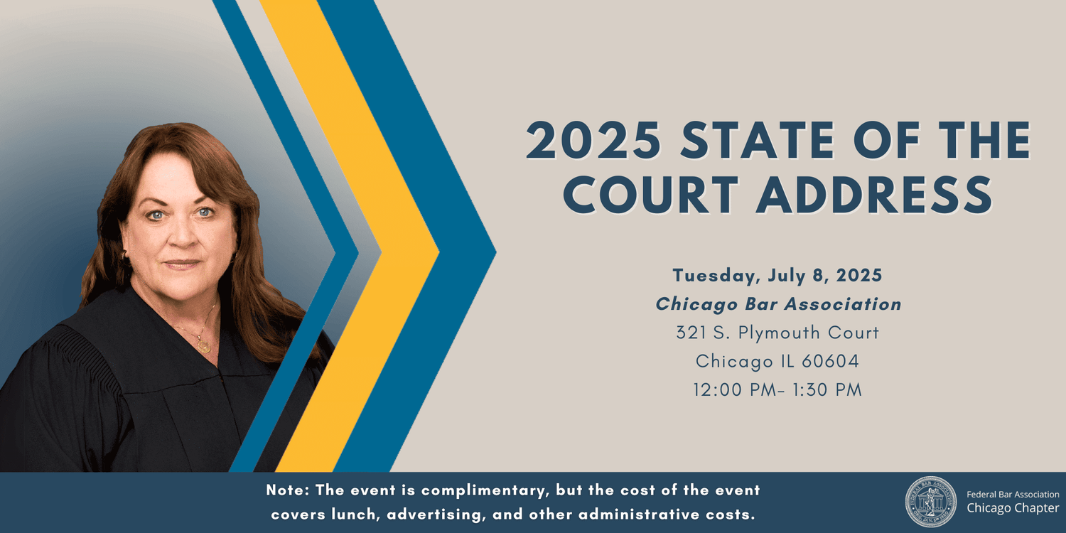 2025 State of the Court Address | FBA Chicago Chapter