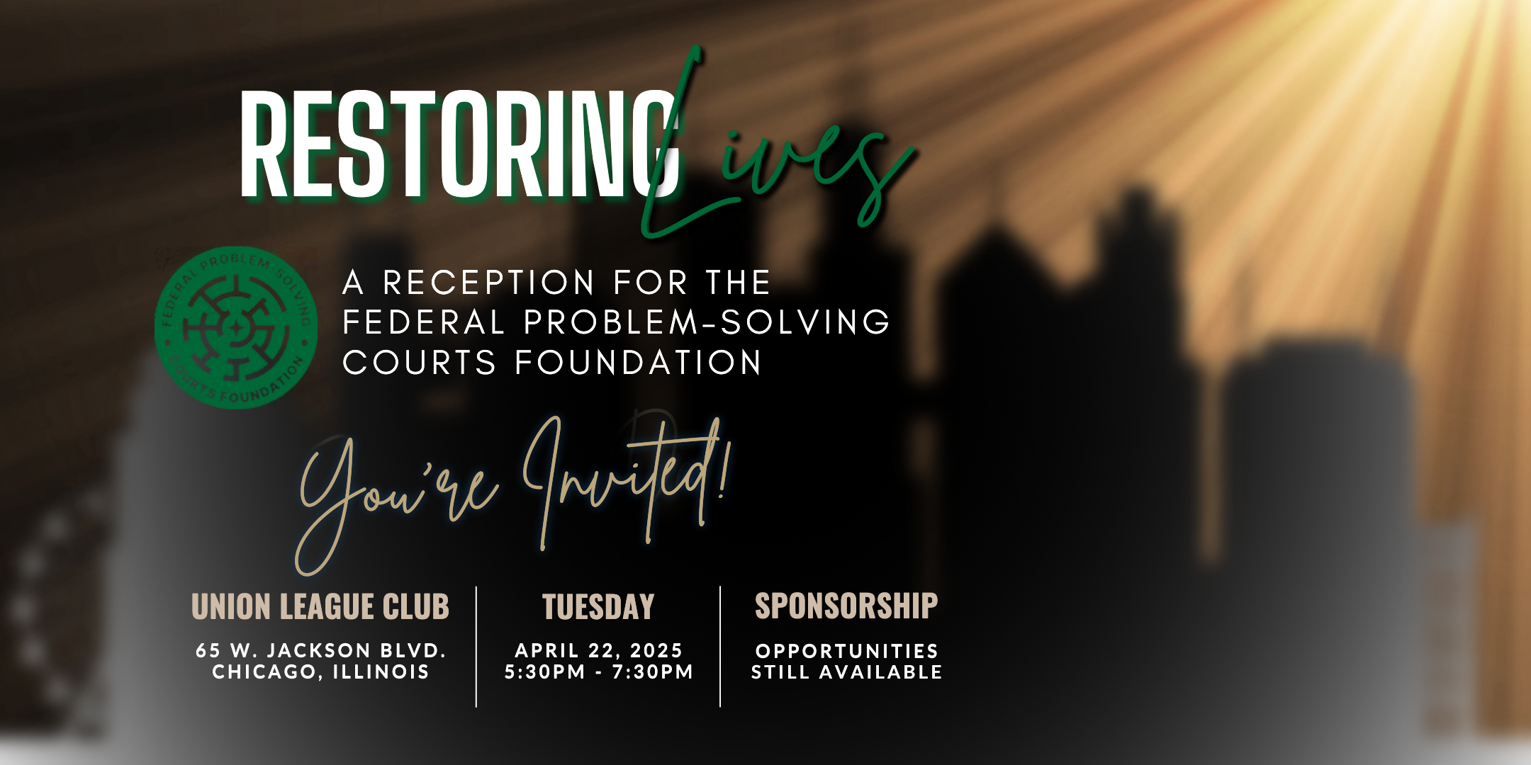 Restoring Lives: A Reception for the Federal Problem-Solving Courts Foundation federal bar association chicago chapter