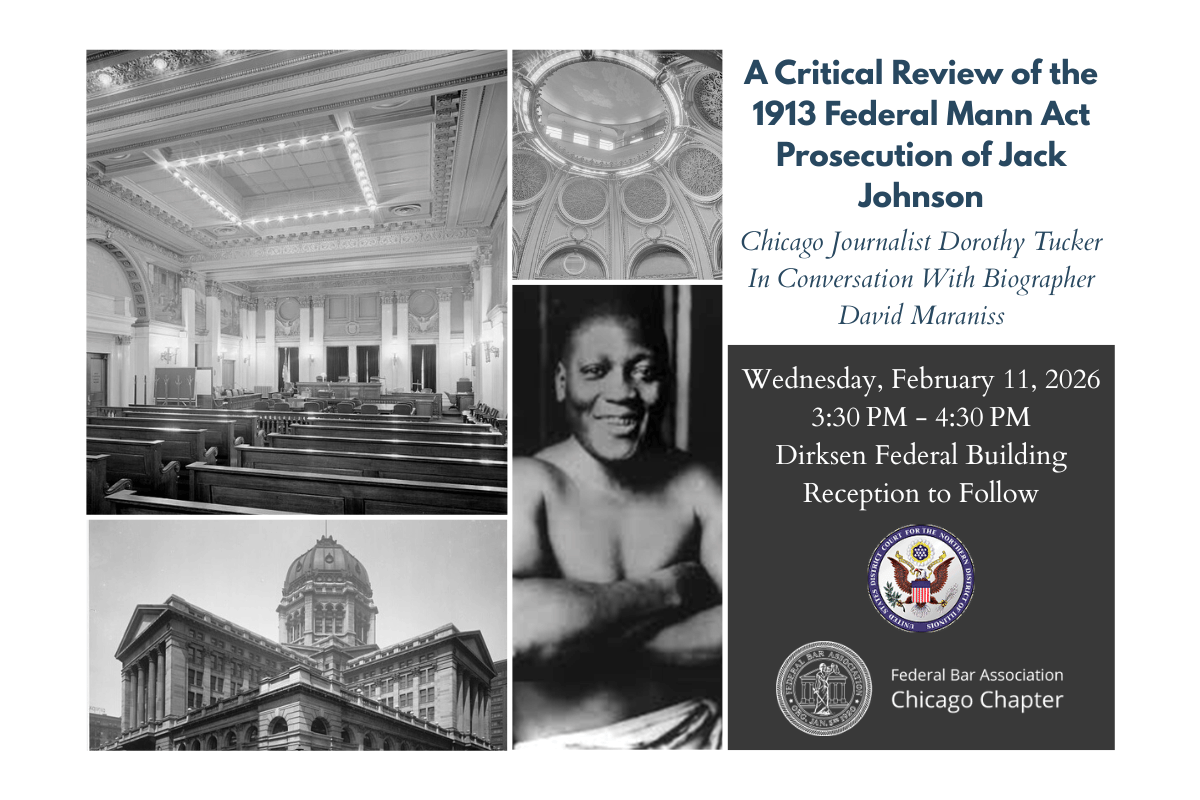 A Critical Review of the 1913 Federal Mann Act Prosecution of Jack Johnson  Chicago Journalist Dorothy Tucker In Conversation With Biographer David Maraniss federal bar association chicago chapter web